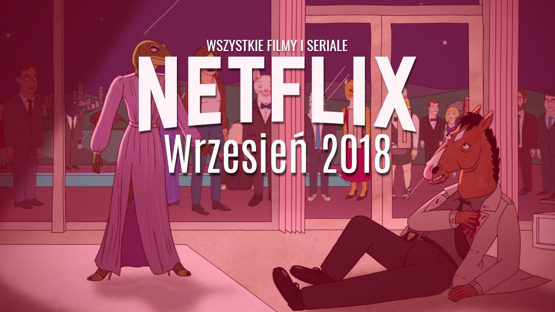 netflix wrzesień 2018