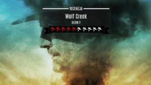Wolf Creek sezon 2 Wolf Creek serial Wolf Creek recenzja Wolf Creek 2