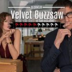 Velvet Buzzsaw recenzja