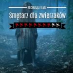 smętarz dla zwierzaków recenzja horror stephen king 2019 pet sematary