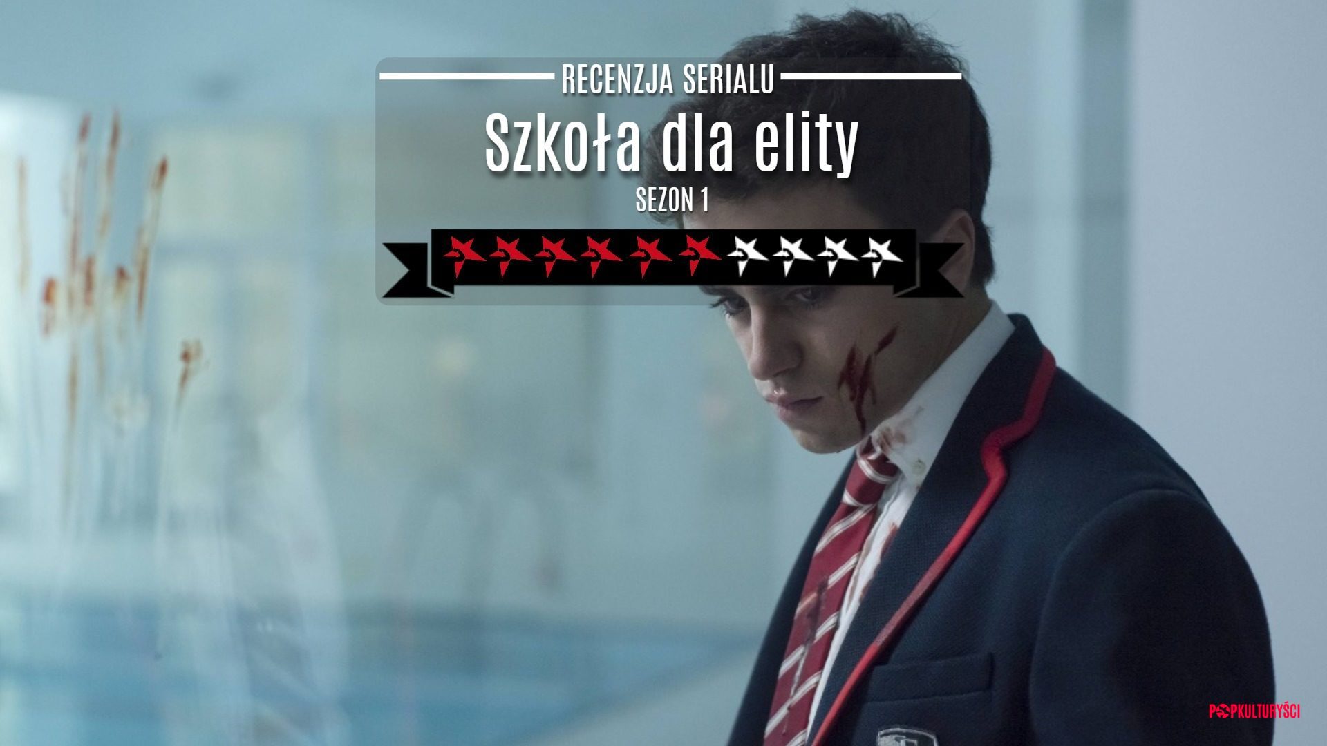 Szkoła dla elity netflix serial sezon 1 recenzja