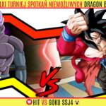 Wielki Turniej Spotkań Niemożliwych: Dragon Ball - Hit vs Goku SSJ4