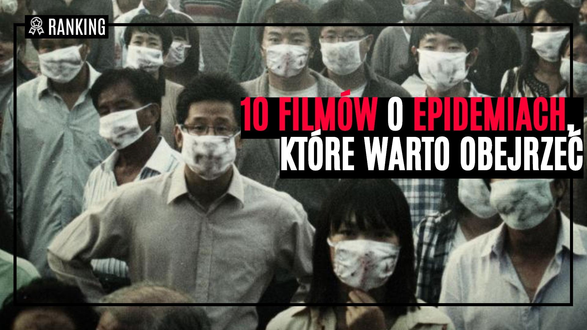 filmy o epidemii filmy o epidemiach epidemie w filmach epidemie w kinie