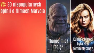 Marvel niepopularne opinie