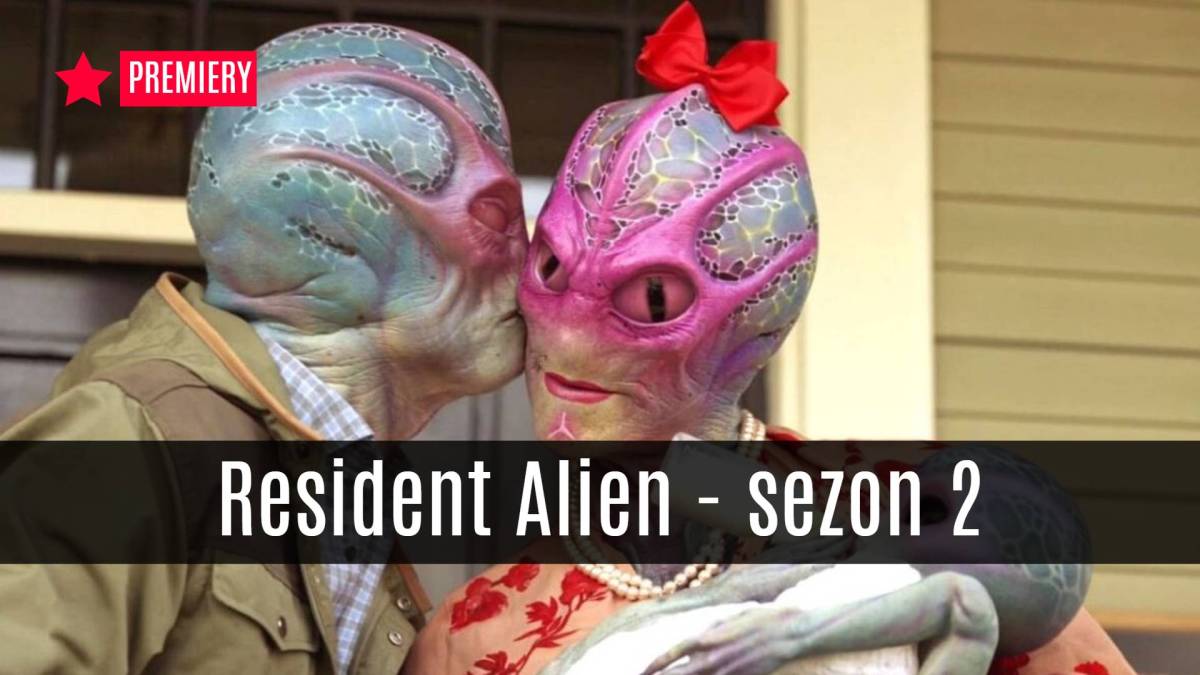 resident alien sezon 2 serial online premiera gdzie oglądać