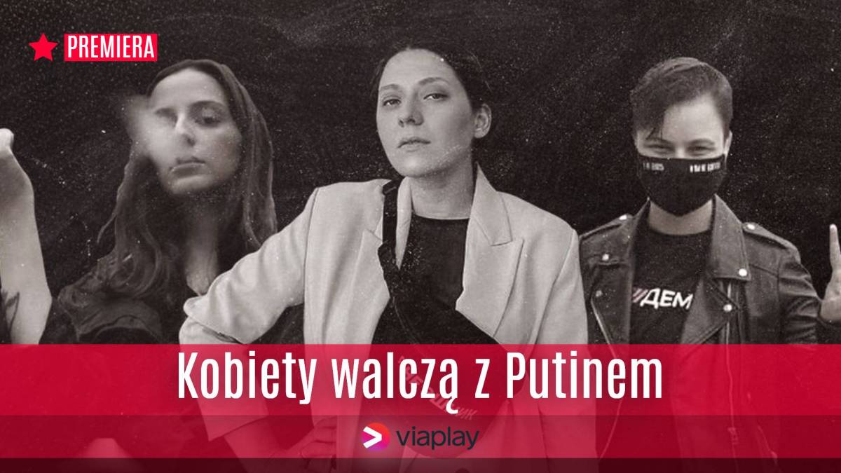 kobiety walczą z putinem viaplay film dokumentalny