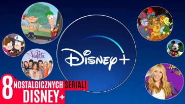 Disney+ Nostalgiczne seriale z dzieciństwa