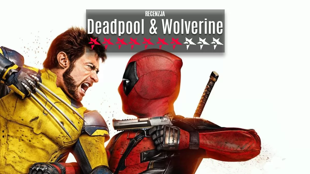 Deadpool & Wolverine recenzja filmu