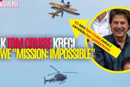 tom cruise mission: impossible sceny kaskaderskie